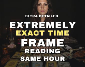 SAME HOUR | Very Detailed Exact Time Frame Reading, Timing Prediction, How Soon How Long, Timing Predictions, When Will It Happen, Psychic