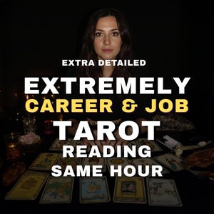 May include: A woman sits behind a table with tarot cards, with the text "EXTRA DETAILED EXTREMELY CAREER & JOB TAROT READING SAME HOUR" in white and yellow. The image has a dark background.