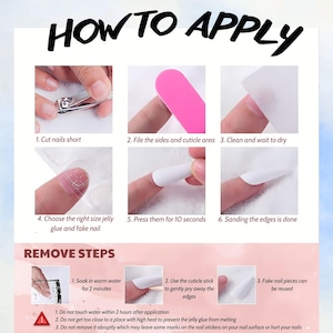 May include: A step-by-step guide on how to apply and remove fake nails. The image shows a series of steps, including nail preparation, application, and removal instructions. Text includes "HOW TO APPLY" and "REMOVE STEPS".