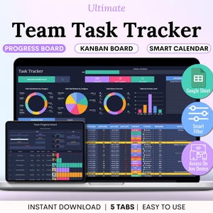 May include: A laptop and tablet showing a team task tracker interface with charts and data visualisations. The interface includes a progress board, Kanban board, and smart calendar. The image also includes the text "Ultimate Team Task Tracker", "Instant Download", and "Easy to Use".