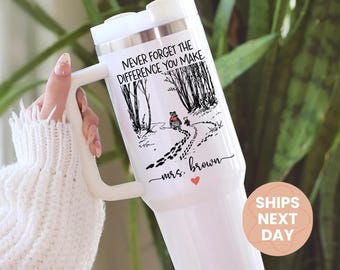 Teacher 40oz Tumbler, Never Forget the Difference You Make Tumbler with Handle, Teacher Appreciation Gift, Travel Mug Cup, Thank You Teacher