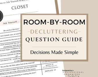 Home Decluttering Question Guide Room-By-Room Printable: Includes Closet, Playroom, Bathroom, Bedrooms, Garage, Linen Closet, Paperwork