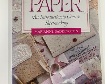 Making Your Own Paper by Marianne Saddington