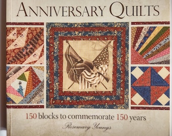 The Civil War Anniversary Quilts: 150 Blocks To Commemorate 150 Years, by Rosemary Youngs