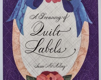 A Treasury Of Quilt Labels, by Susan McKelvey