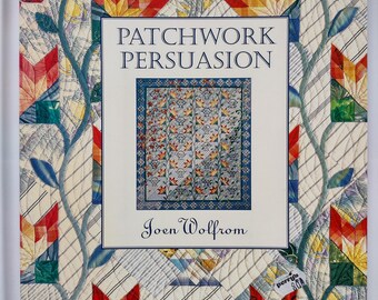 Patchwork Persuasion, by Joen Wolfrom