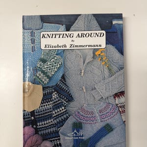 Knitting Around by Elizabeth Zimmermann