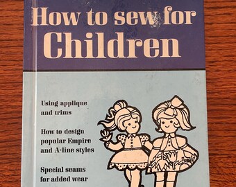 Better Homes and Gardens: How to Sew for Children