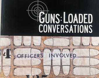 Guns: Loaded Conversations