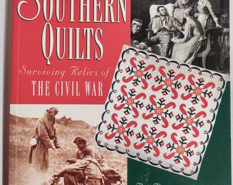 Southern Quilts: Surviving Relics of the Civil War, by Bets Ramsey and Merikay Waldvogel