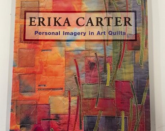 Personal Imagery in Art Quilts by Erika Carter