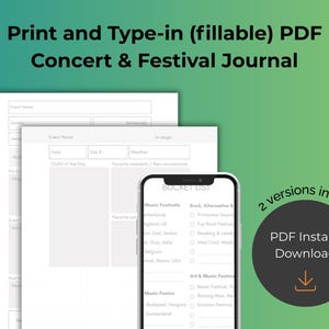 May include: A digital PDF concert and festival journal with fillable fields. The image shows a smartphone displaying a bucket list, and two journal pages. Text includes "Print and Type-in (fillable) PDF Concert & Festival Journal."