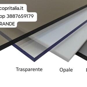 preventivo tel whatsapp 3887659179 lastre Policarbonato Compatto vetro sinteticoTrasparente , fumee, bianco opale , satinato - Taglio su Mis