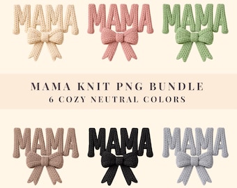 MAMA Knit PNG Bundle, Cozy Neutral Knit Typography, Bow Design PNG, Mother’s Day Shirt Graphic, Sweatshirt Print, Instant Download for Mom