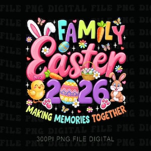 May include: A colorful digital graphic for Easter 2026. The design features the words "Family Easter 2026" with bunny ears, carrots, eggs, flowers, a chick, and a bunny. The phrase "Making Memories Together" is also included.