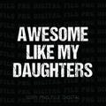 Awesome Like My Daughter Trendy Png, Funny Shirt Men Png, Daughter Gift, Husband Png, Father's Day Gift Png, Gift for Him, Distressed Png product logo