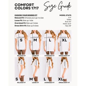 May include: A size guide for Comfort Colors 1717 t-shirts. The guide shows different fits: Relaxed, Loose, Oversized, and Dress Shirt. Measurements are in inches. Model stats are included: 5'4", 120lbs, Bust: 34", Waist: 26.5", Hips: 38".