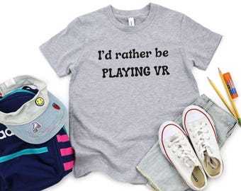 Kids VR Gamer T-Shirt: I'd Rather Be Playing, Fun Virtual Reality Shirt