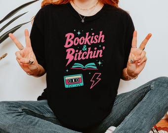 Bookish & Bitchin' T-Shirt | Retro 80s Reading Lover Tee | Supernatural Hawkins Gift