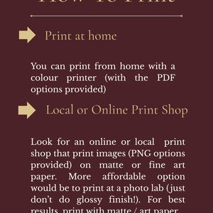May include: A maroon graphic with the text "How To Print" in a decorative font. Instructions include printing at home with a colour printer or using a local or online print shop, with options for matte or fine art paper.