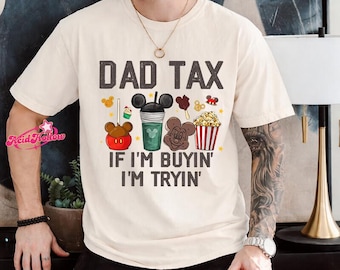 Disneyland Mickey Snack Drink Dad Shirt, Dad Tax, Princess Dad, Happy Father's Day, Gift for Dad, Best Dad Ever Birthday Daddy Gift