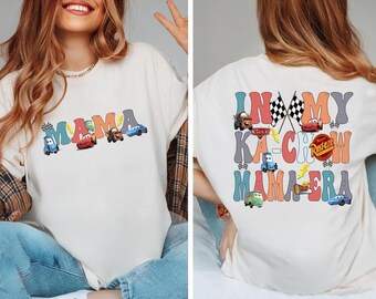 In My Ka-Chow Mama Era 2 Sided Shirt, Mothers Day Shirt, Pixar Lightening McQueen Shirt, Cars Sally Shirt, Disneyland Cars Shirt