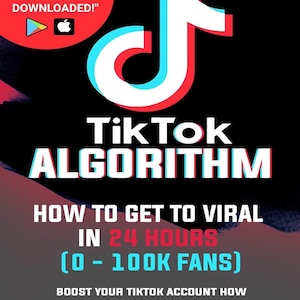 May include: A promotional graphic with the TikTok logo and the text "TikTok Algorithm." The graphic includes the phrases "How to Get to Viral in 24 Hours" and "Boost Your TikTok Account." The background is black with red and blue accents.