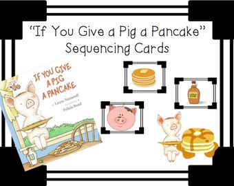pix If You Give A Pig A Pancake Sequencing Free if you give a pig with photos etsy