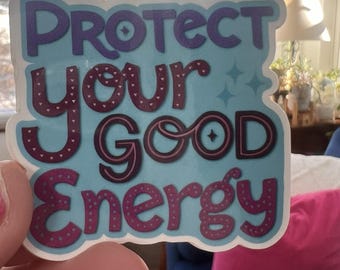 Protect Your Good Energy Sticker | Bold Affirmation Art Sticker | La-La & Co Original Illustration