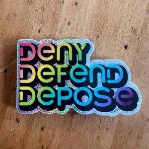 Deny Defend Depose Rainbow Sticker