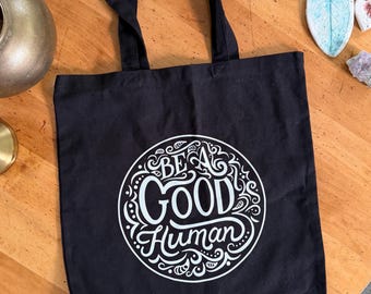 Be a Good Human Organic Canvas Tote Bag