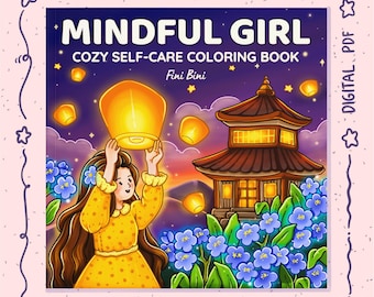 Mindful Girl Coloring Book: 40 illustrazioni per prendersi cura di sé, citazioni motivazionali (download digitale PDF)