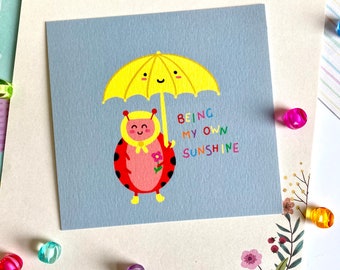 Mini Print - Inspirational - Cute Ladybird - Being My Own Sunshine - Kawaii Digital Art - Artwork Mental Health Gifts