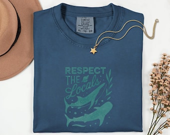 Respect the Locals T-Shirt, Save the Ocean Graphic Tee, Whale Shark Shirt, Marine Life Conservation Tee, Beach & Ocean Lover Shirt