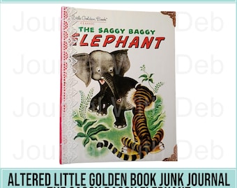 Altered Little Golden Book - The Saggy Baggy Elephant - Junk Journal, Creative Journal, Mini Album