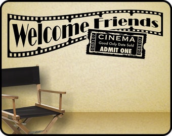 Home Theater Wall Decal sticker decor - Welcome Friends with Hollywood movie theme   38" x 12"
