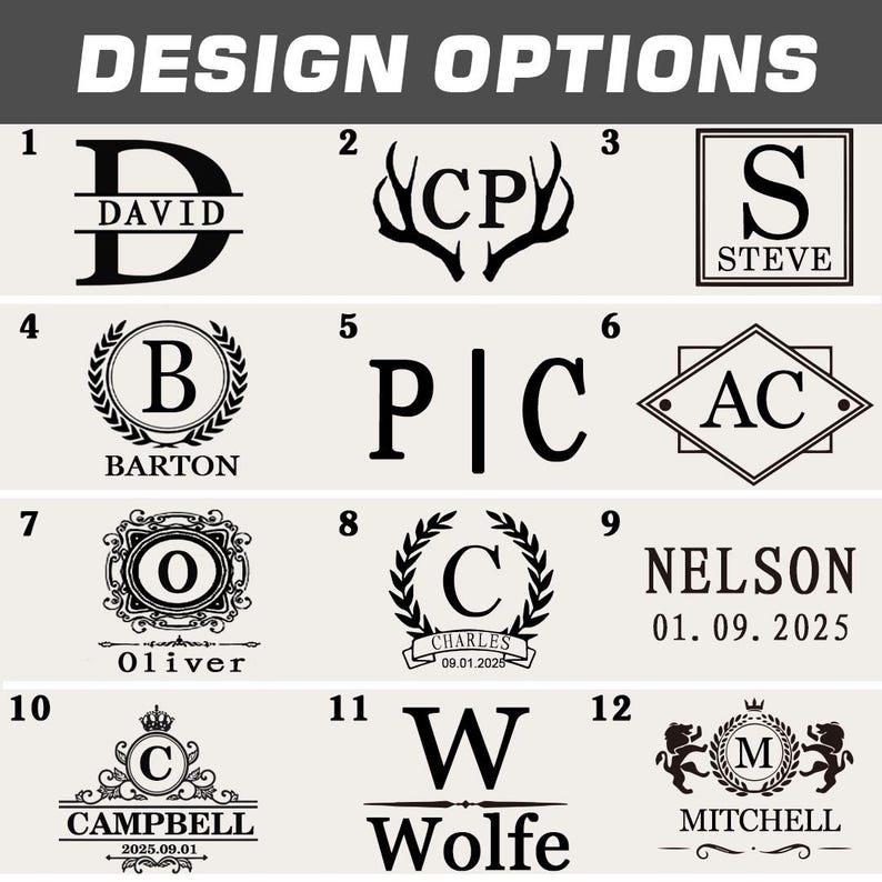 May include: A collection of design options featuring various monograms, initials, and names in a black font. The designs include initials within frames, wreaths, and decorative elements, with the text "DESIGN OPTIONS" at the top.