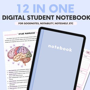 May include: A digital student notebook with the text "12 IN ONE DIGITAL STUDENT NOTEBOOK" and "FOR GOODNOTES, NOTABILITY, NOTESHELF, ETC". The notebook is on a tablet with a light blue cover and the word "notebook". There is a page with a brain diagram.