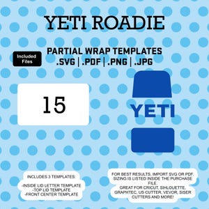 Könnte beinhalten: Eine blau-weiße Grafik mit dem Text "YETI ROADIE" und "PARTIAL WRAP TEMPLATES". Enthält die Dateitypen .SVG, .PDF, .PNG und .JPG. Enthält ein weißes Rechteck mit der Zahl 15 und ein blaues Yeti-Logo.