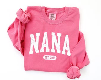 Comfort Colors® Custom Nana Est 2026 T-Shirt, Mothers Day Grandma Gift