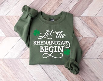 Womens St Patricks Day Hoodie, Let The Shenanigans Begin, St Patricks Parade, Four Leaf Clover T-Shirt
