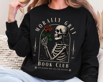 Morally Grey Book Club Sweatshirt, Dark Romance Reader Gift, Spicy Booklover Sweater, Bookish Merch, Smut Reader Shirt, Villain Era Crewneck