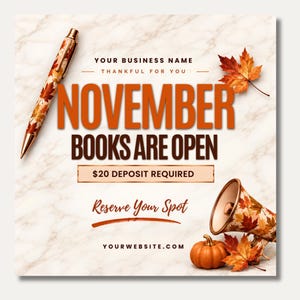 Puede incluir: Un gráfico promocional con el texto NOVEMBER BOOKS ARE OPEN, THANKFUL FOR YOU, $20 DEPOSIT REQUIRED, Reserve Your Spot y YOURWEBSITE.COM. Incluye un bolígrafo, un megáfono y una calabaza con patrones de hojas de otoño.