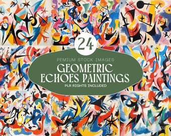 May include: A collection of 24 abstract paintings with vibrant colors and geometric shapes. The artwork features a mix of red, blue, yellow, and black, with the text "GEOMETRIC ECHOES PAINTINGS" and "PLR RIGHTS INCLUDED".