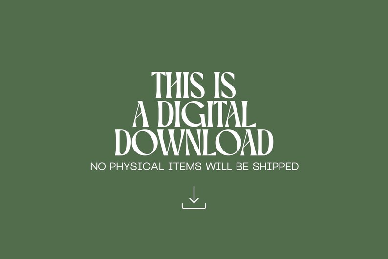 May include: A digital download announcement on a green background. The white text reads "THIS IS A DIGITAL DOWNLOAD" with the additional text "NO PHYSICAL ITEMS WILL BE SHIPPED" and a downward arrow.