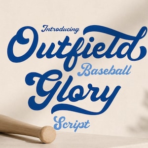 May include: A graphic design featuring the text "Introducing Outfield Glory Baseball Script" in a bold, dark blue cursive font. A white baseball with red stitching and a light brown wooden baseball bat are positioned in the lower left corner.