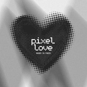 Puede incluir: Una forma de coraz&oacute;n negro compuesta por un patr&oacute;n de puntos de semitono sobre un fondo gris claro. El texto pixel love est&aacute; centrado en una fuente de p&iacute;xeles blanca, con el texto BASED IN PARIS en una fuente blanca m&aacute;s peque&ntilde;a y simple.