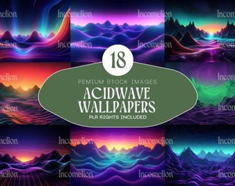 May include: A collection of 18 Acidwave wallpapers with vibrant colors, including purple, blue, orange, and green. The images feature stylized landscapes with a retro aesthetic. The text on the image says "Premium Stock Images, Acidwave Wallpapers, PLR Rights Included."