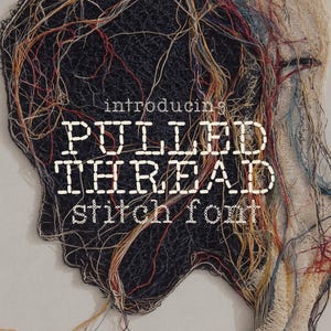 Puede incluir: Imagen artística con el texto "introducing PULLED THREAD stitch font" en blanco, como cosido. El fondo es una forma oscura y texturizada con hilos coloridos, sugiriendo un tema artesanal o textil.