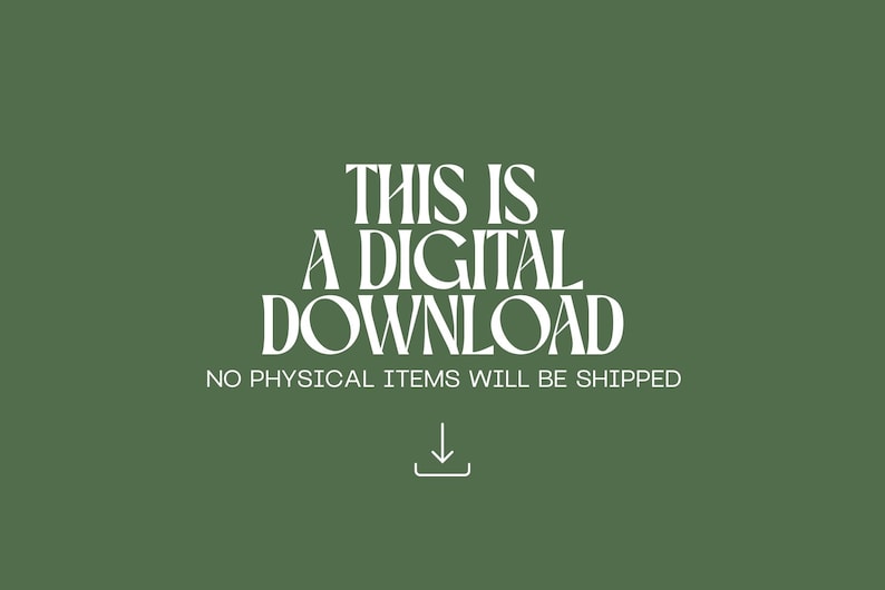May include: A digital download announcement on a green background. The white text reads "THIS IS A DIGITAL DOWNLOAD" with the additional text "NO PHYSICAL ITEMS WILL BE SHIPPED" below. A white downward arrow is also present.